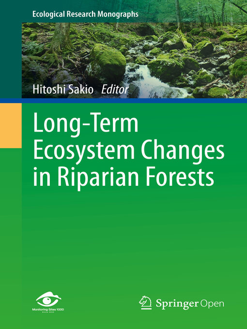 Title details for Long-Term Ecosystem Changes in Riparian Forests by Hitoshi Sakio - Available